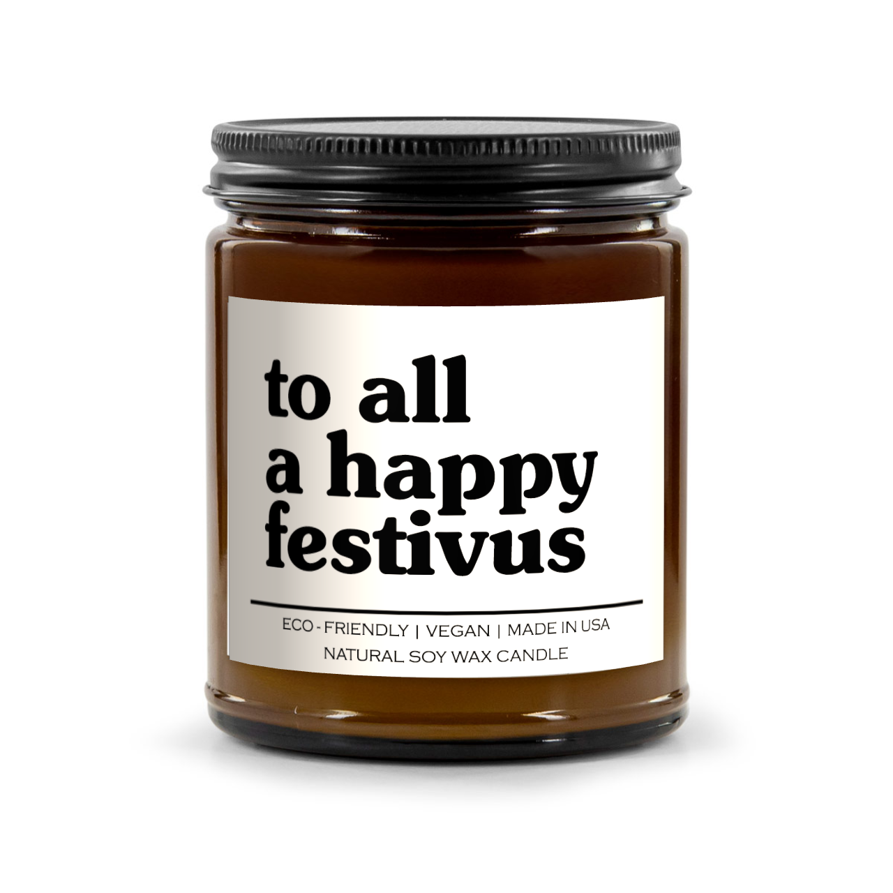 To All A Happy Festivus Scented Candle – Vegan, Eco-Friendly, Holiday Gift Idea